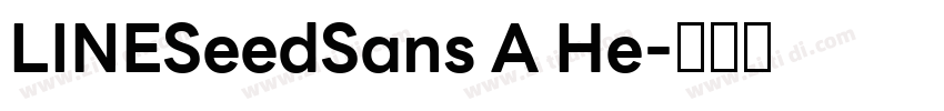 LINESeedSans A He字体转换